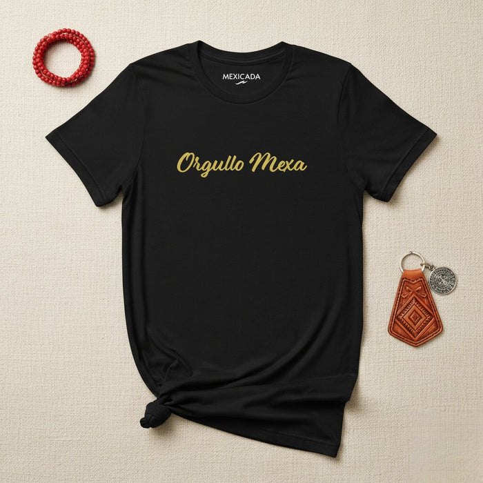 Orgullo Mexa Men & Women's T-Shirt | Mexican Pride, Heritage, Culture, Strength, Unity | O5