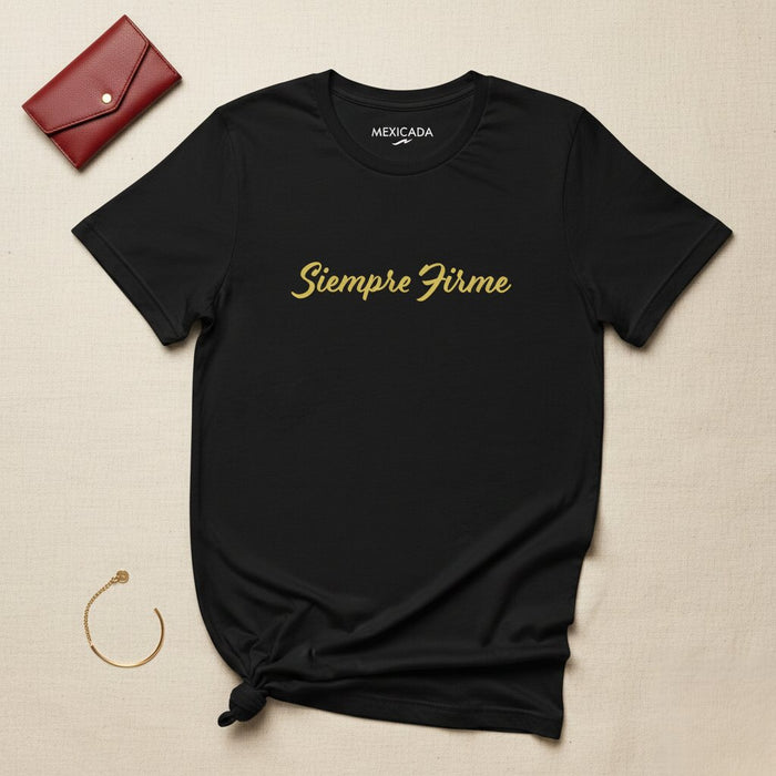 Maglietta Siempre Firme Uomo e Donna | Sempre Saldo, Forza, Resilienza, Potenziamento | S5