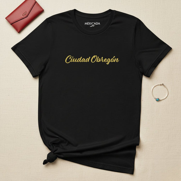 Ciudad Obregón Men & Women's T-Shirt | City, Obregón, Strength, Pride, Mexican Heritage | C5