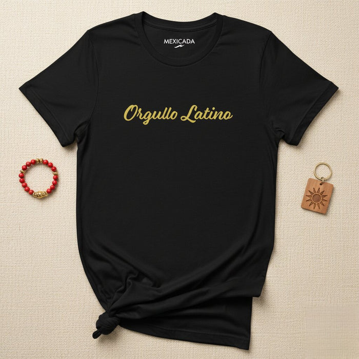 Orgullo Latino Men & Women's T-Shirt | Latino Pride, Strength, Culture, Heritage | O5