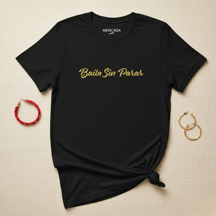 Baila Sin Parar T-Shirt Uomo & Donna | Danza, Energia, Passione, Movimento, Libertà | B5