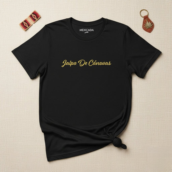 Jalpa De Cánovas Men & Women's T-Shirt | Jalpa, Cánovas, Mexican Heritage, Traditional, Pride, J5