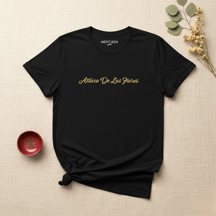 Atlixco De Las Flores Men & Women's T-Shirt | Atlixco, Flowers, Mexican Heritage, Culture, Tradition, A5