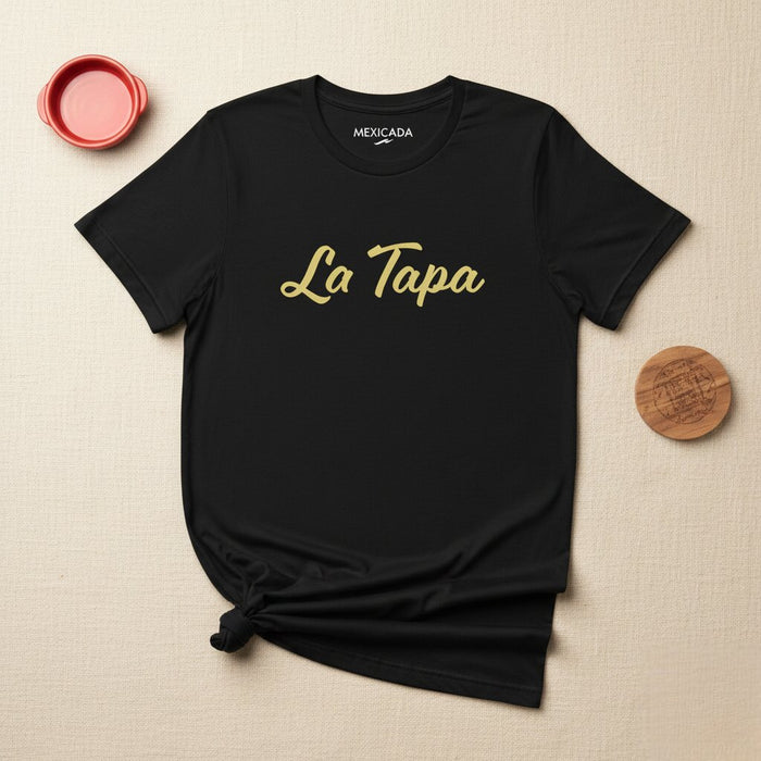 La Tapa Men & Women's T-Shirt | L5 | Spanish, Tapa, Culture, Tradition, Heritage, Fashion, Style