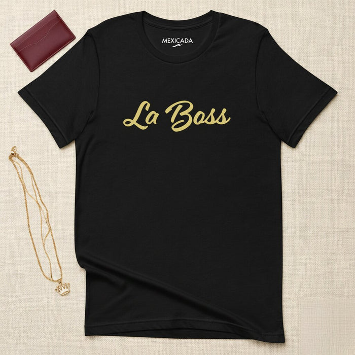 La Boss Men & Women's T-Shirt | Boss, Confidence, Strength, Leadership, Power | L5
