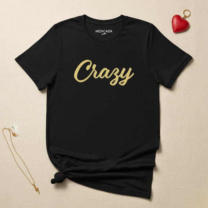 Maglietta da uomo e donna Crazy | Audace, selvaggia, divertente, energica, elegante | C5