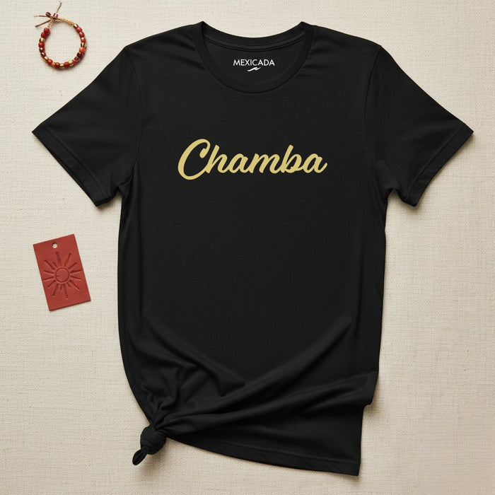 Maglietta Chamba Uomo e Donna | Sforzo, Duro Lavoro, Ambizione, Grinta, Macina, Slang Messicano per Lavoro | C5