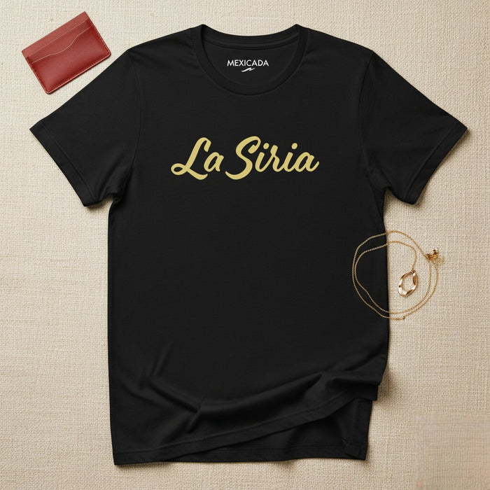 La Siria T-Shirt | Syria, Heritage, Strength, Resilience, Pride, Legacy | L5