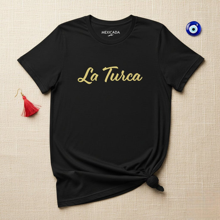 La Turca Men & Women's T-Shirt | The Turk, Legacy, Heritage, Strength, Warrior Spirit | L5