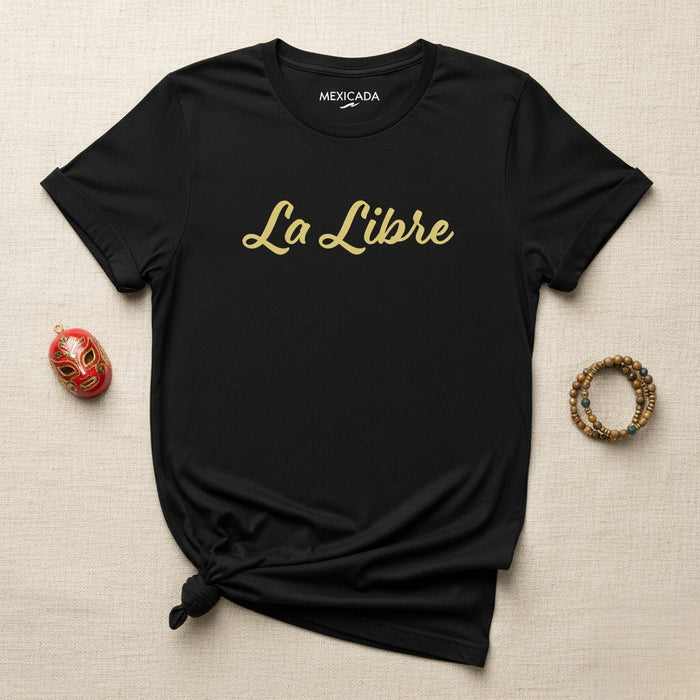La T-shirt da uomo e da donna La Libre | La libera, libertà, forza, spirito, potere, coraggio | L5