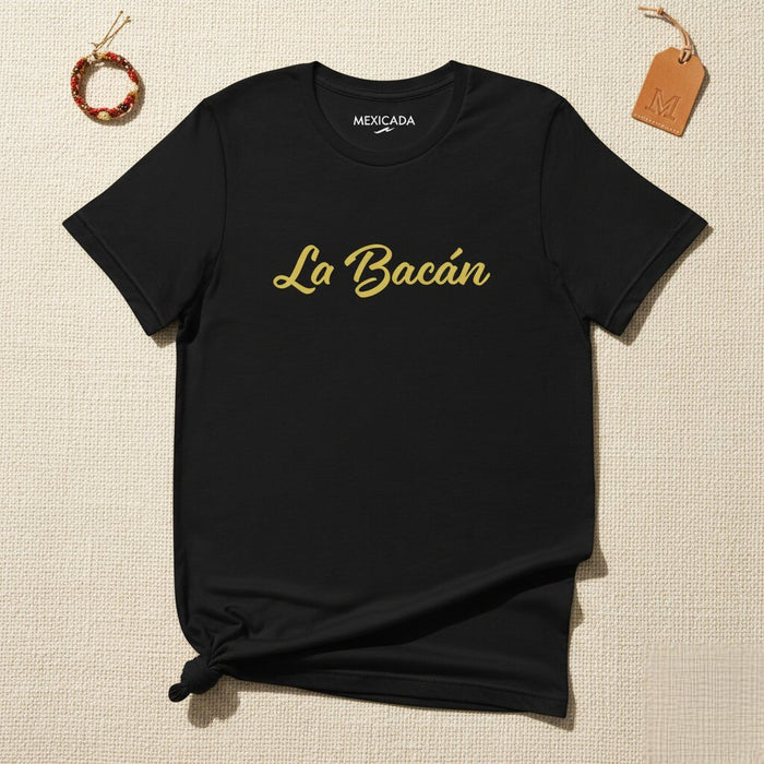 La Bacán T-Shirt da Uomo e Donna | Fresca, Sicura, Audace, Unica, Spiccano | L5
