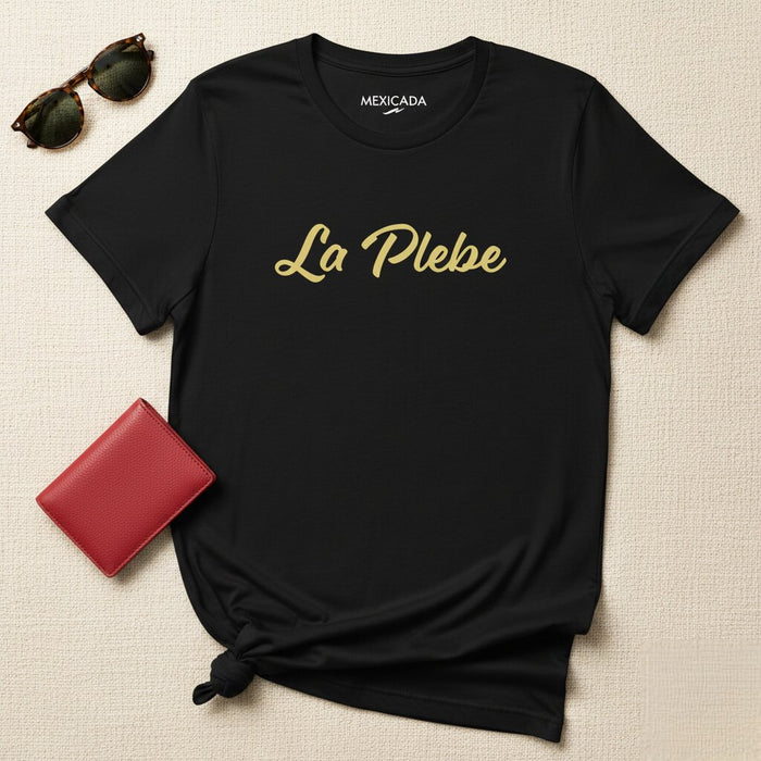 La Plebe Men & Women's T-Shirt | The People, Unity, Strength, Heritage, Pride | L5