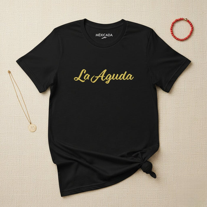 Maglietta da Uomo e Donna La Aguda | Spirito Audace, Forza, Resilienza, Potenza | L5