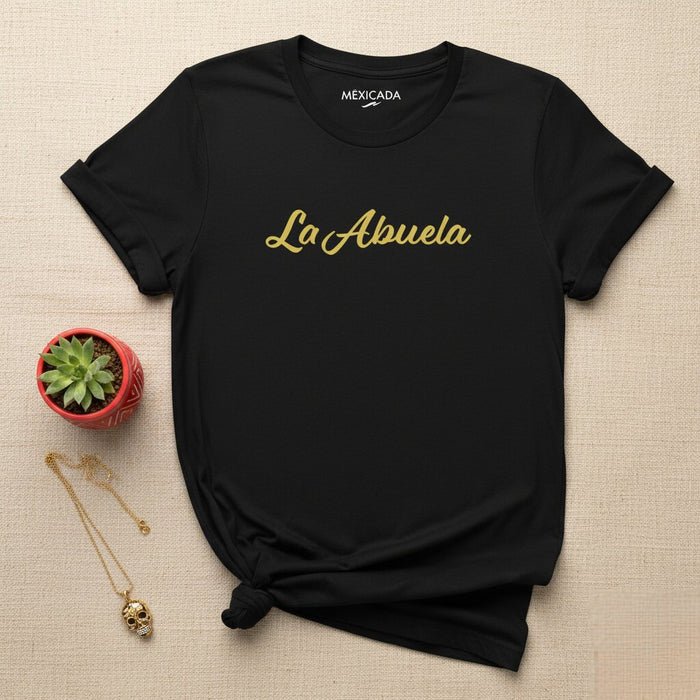 La Abuela Men & Women's T-Shirt | The Grandmother, Family, Love, Wisdom, Heritage | L5