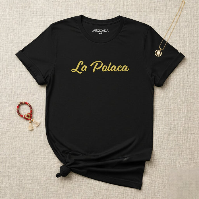 La Polaca Men & Women's T-Shirt | L5 | Polish, Heritage, Culture, Tradition, Pride
