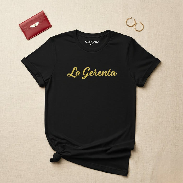 La maglietta La Gerenta | Il capo, leadership, potere, fiducia, rispetto, autorità | L5