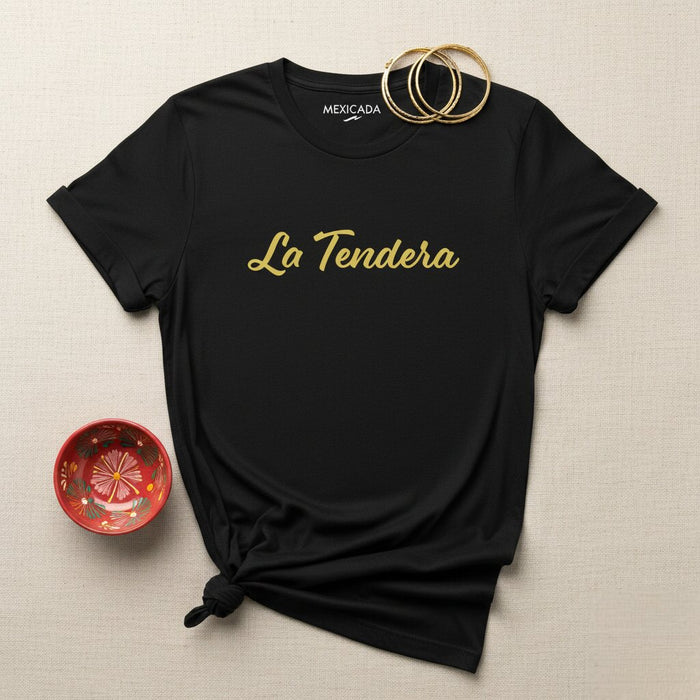 La Tendera T-Shirt | The Shopkeeper, Strength, Tradition, Heritage, Pride | L5