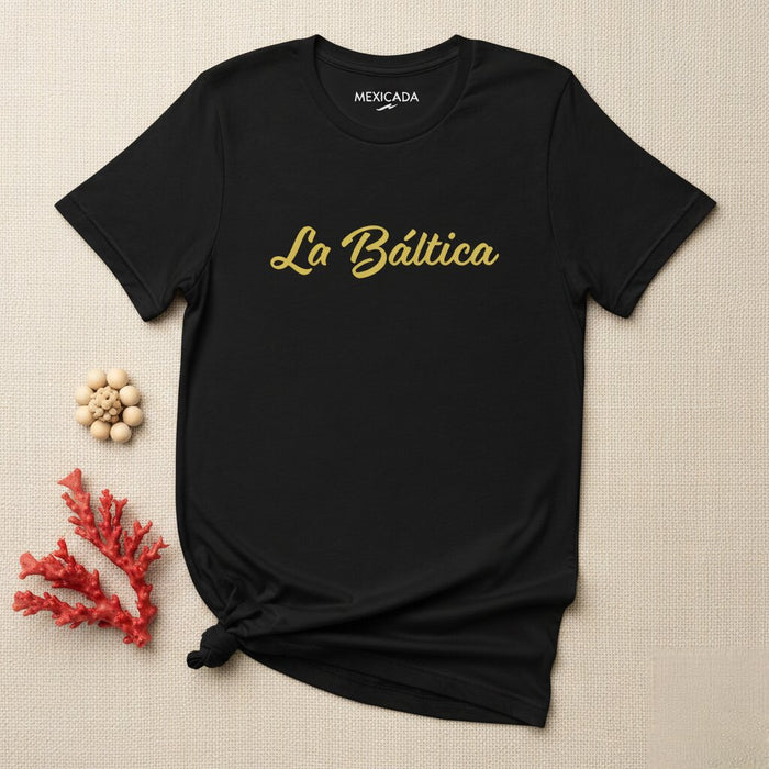 La Báltica Men & Women's T-Shirt | The Baltic, Heritage, Strength, Unity, Resilience | L5