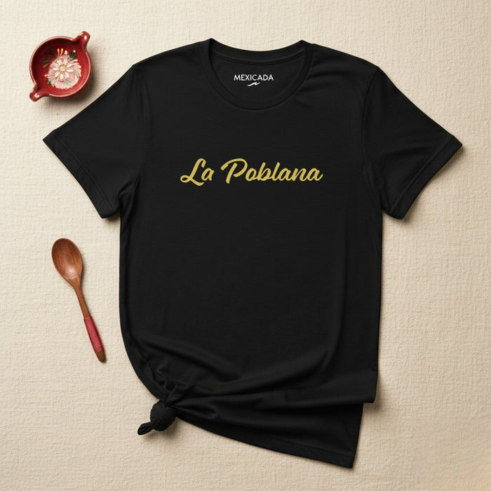La Poblana T-Shirt | The Puebla Woman, Mexican Heritage, Tradition, Strength, Pride | L5