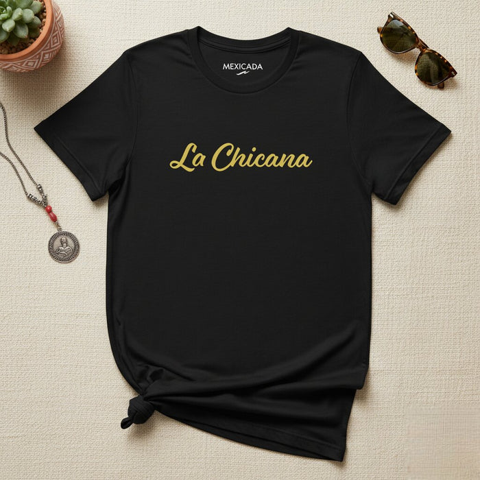 La Chicana T-Shirt | The Mexican American Woman, Strength, Identity, Pride, Heritage | L5