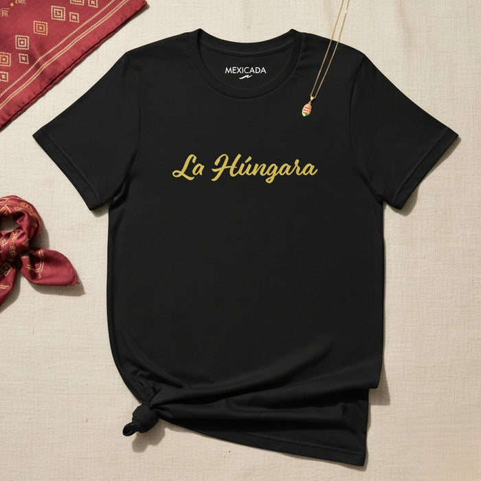 La Húngara T-Shirt | The Hungarian, Passion, Strength, Spirit, Identity, Heritage Pride | L5