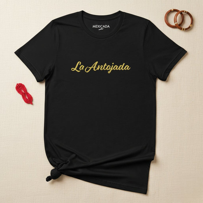 La Maglietta La Antojada | Voglia, Divertimento, Cibo, Appetito, Delizia | L5