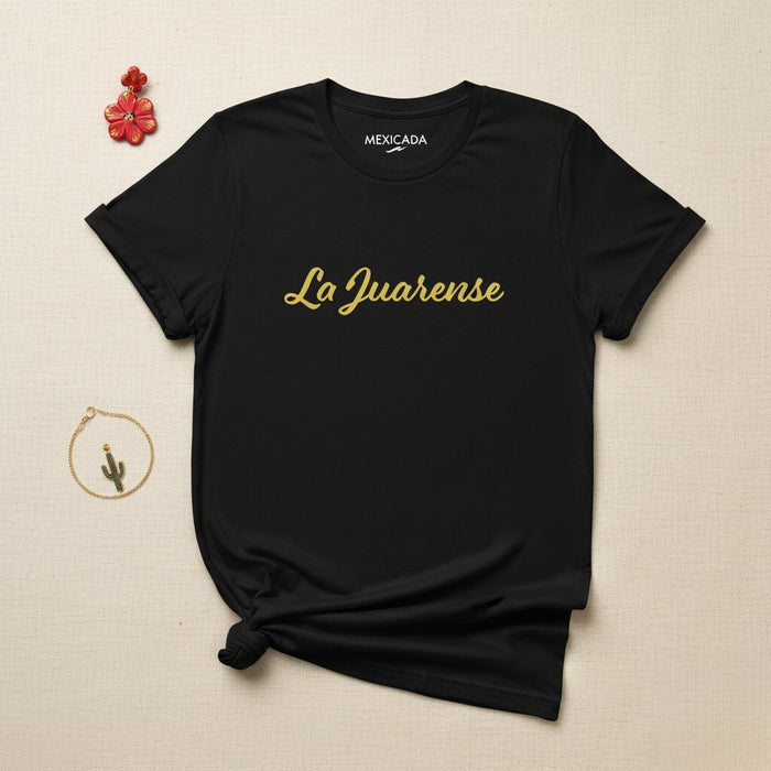 La Juarense T-Shirt | Juarez Pride, Mexican Heritage, Culture, Identity, Community | L5
