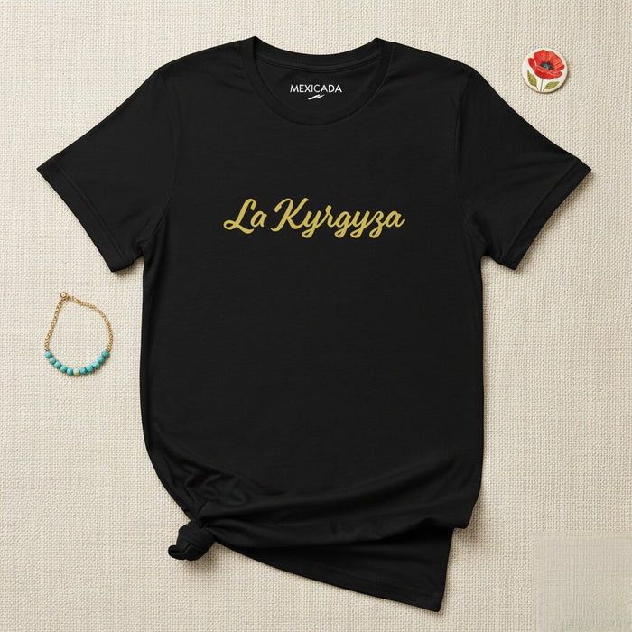 La Kyrgyza T-Shirt | Kyrgyz Heritage, Nomadic Spirit, Strength, Pride, Tradition, Freedom | L5