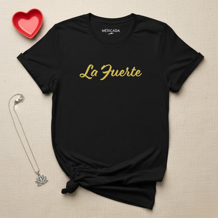 La T-shirt da uomo e donna La Fuerte | Forza, Potenza, Coraggio, Resilienza, L5