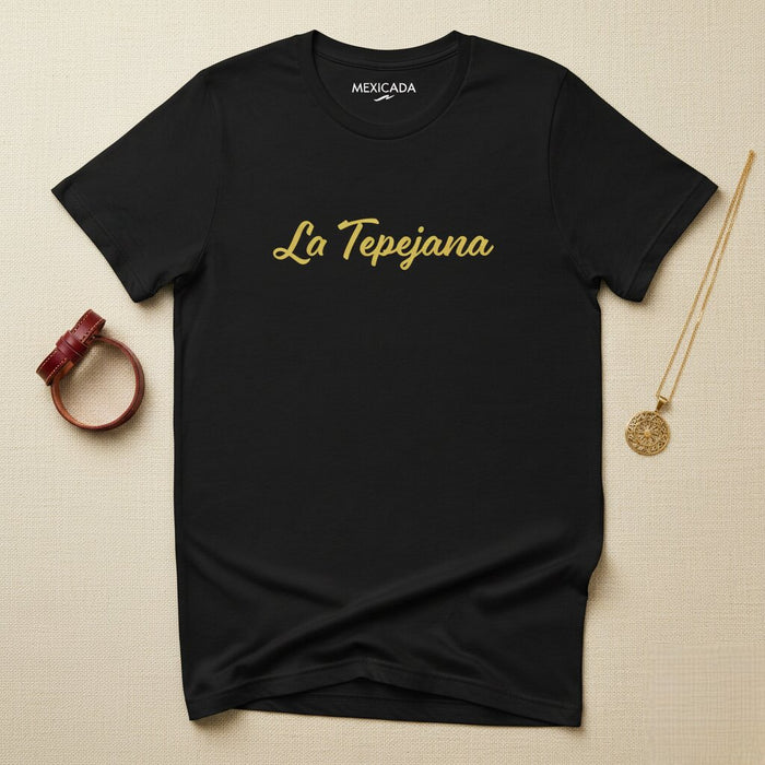 La Tepejana T-Shirt | Mexican Pride, Heritage, Tradition, Culture, Identity | L5