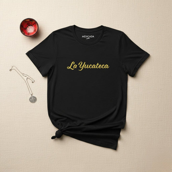 La Yucateca T-Shirt | Yucatán Pride, Culture, Heritage, Tradition, Mexico | L5