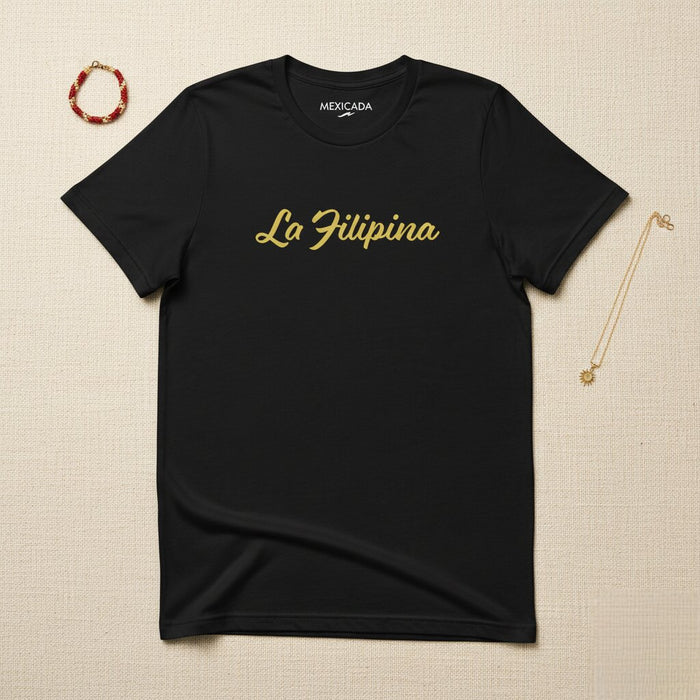 La Filipina Men & Women's T-Shirt | Filipino, Pride, Culture, Tradition, Heritage | L5
