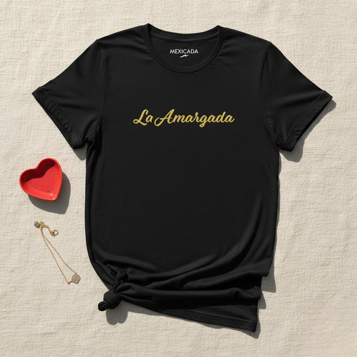 Maglietta La Amargada da Uomo e Donna | Amara, Forte, Resiliente, Audace, L5