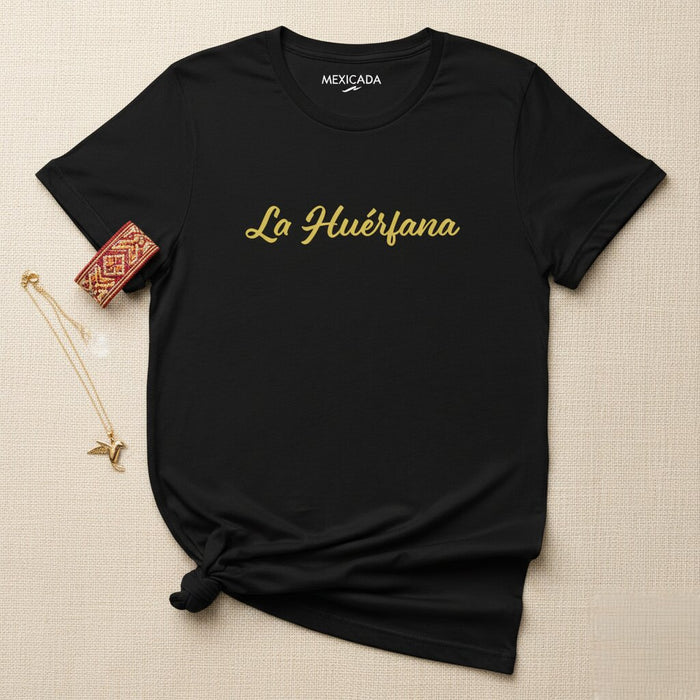 La Huérfana Men & Women's T-Shirt | Orphan, Strength, Resilience, Courage, Survival | L5