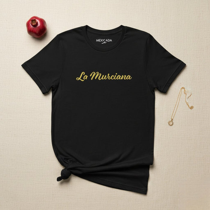 La Murciana Men & Women's T-Shirt | Murcia, Spain, Heritage, Culture, Tradition | L5