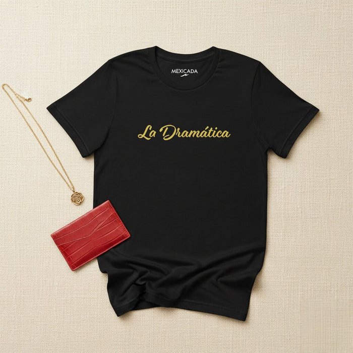 Maglietta La Dramática da Uomo e Donna | Dramma, Eleganza, Audacia, Fiducia | L5