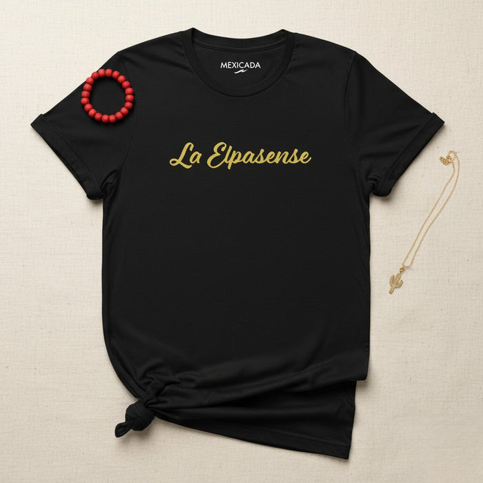 La Elpasense Men & Women's T-Shirt | El Paso, Texas, Culture, Pride, Heritage, L5