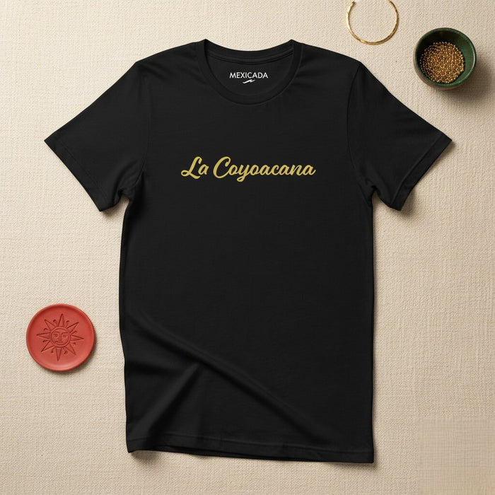 La Coyoacana Men & Women's T-Shirt | Coyoacán, Mexico, Culture, Heritage, Traditional, L5