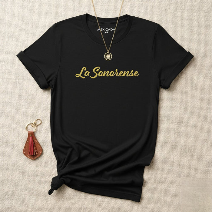 La Sonorense Men & Women's T-Shirt | L5 | Mexican, Culture, Traditional, Heritage, Art, Fashion