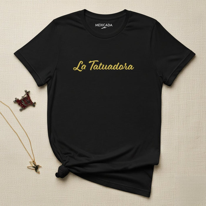 La Tatuadora Men & Women's T-Shirt | Tattoo Artist, Ink, Art, Creativity, Design | L5