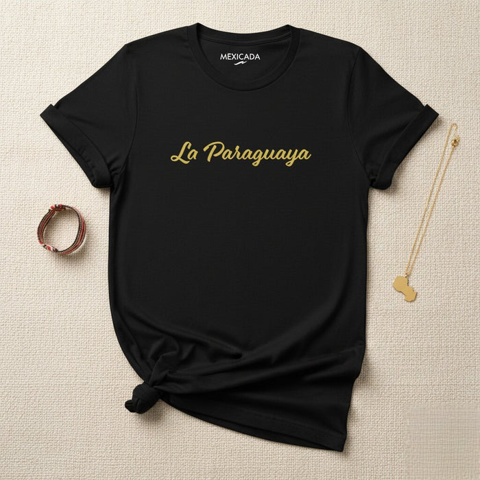 La Paraguaya Men & Women's T-Shirt | Paraguay, Culture, Traditional, Heritage, Pride | L5
