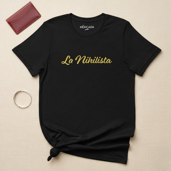 La Nihilista Men & Women's T-Shirt | Nihilism, Philosophy, Rebellion, Freedom | L5