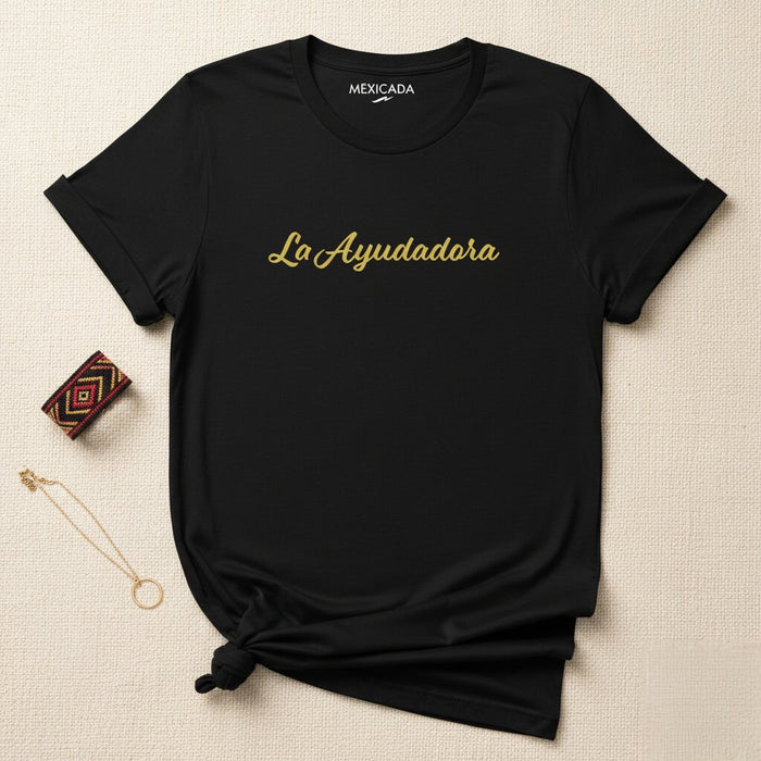 La T-shirt da uomo e donna La Ayudadora | Aiuto, Forza, Potenziamento, Supporto | L5