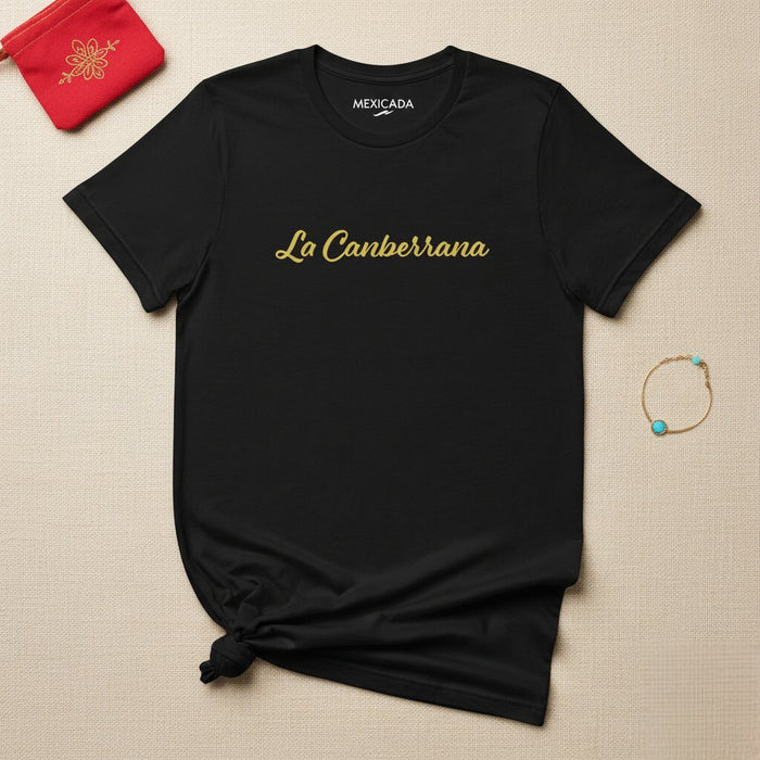 La Canberrana Men & Women's T-Shirt | The Canberrana, Pride, Strength, Roots, Colombian Heritage | L5