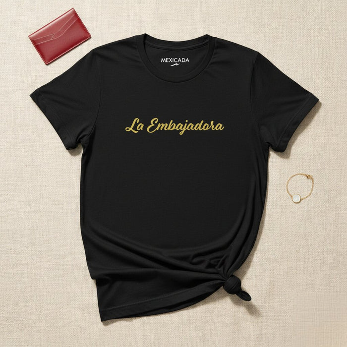 La T-Shirt da Uomo e Donna La Embajadora | L'Ambasciatore, Potere, Voce, Leadership, Influenza | L5