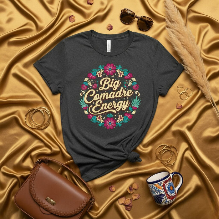 Big Comadre Energy T-Shirt, Mexican Floral Design Tee, Funny Comadre Gift Shirt, Chicana Style Top, La Madrina Familia Shirt, Spanish Phrase Shirt for Women