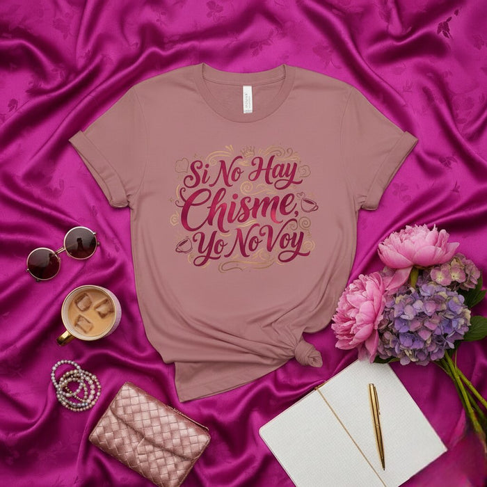T-shirt Si No Hay Chisme Yo No Voy Citation Espagnole Tee-shirt de Bavardage Chemise Latina Drôle T-shirt Graphique Unisexe Rose Idée Cadeau pour Elle