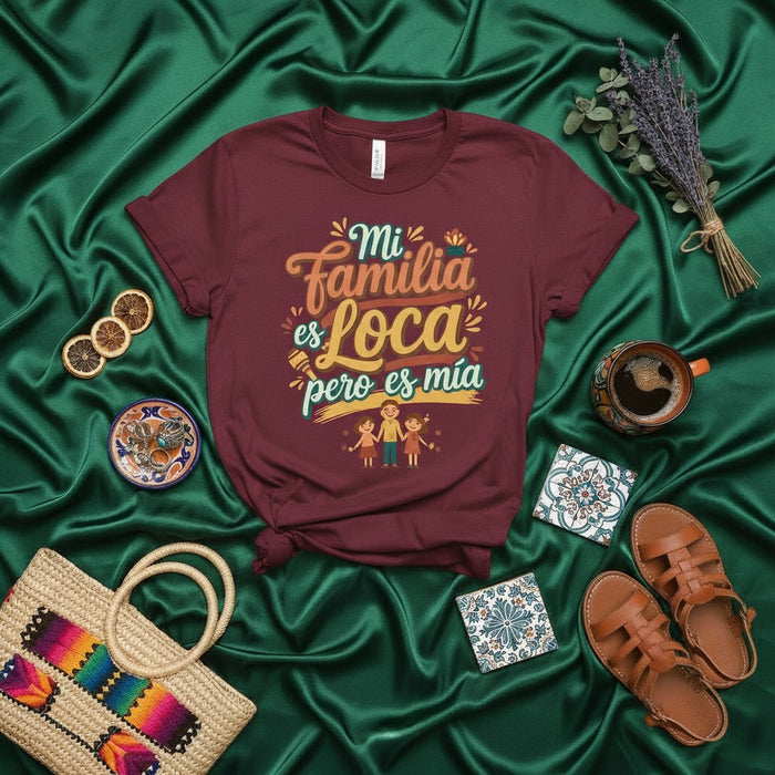 Mi Familia es Loca pero es Mía T-Shirt | Funny Spanish Family Tee | Loco Mi Familia Shirt | Cute Family Matching T-Shirt | Latina Power T-Shirt Gift for Mom Dad Sister Brother