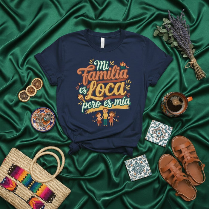 Mi Familia es Loca pero es Mía T-Shirt | Funny Spanish Family Tee | Loco Mi Familia Shirt | Cute Family Matching T-Shirt | Latina Power T-Shirt Gift for Mom Dad Sister Brother