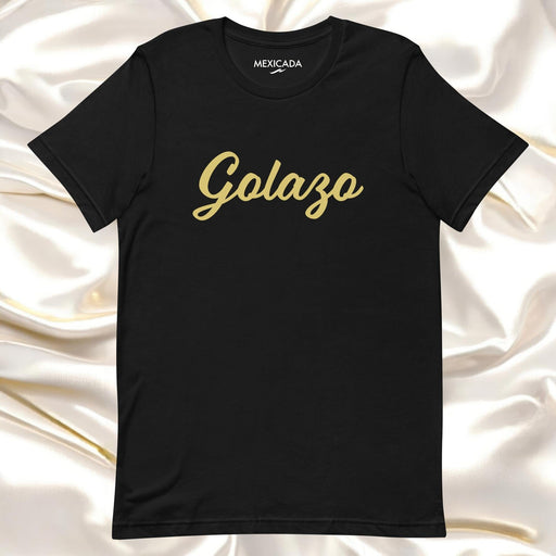 Golazo Men & Women's T-Shirt | Goal, Soccer, Football, Sports, Athletic, Champion, G5 Mexicada XS